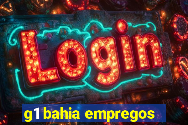 g1 bahia empregos